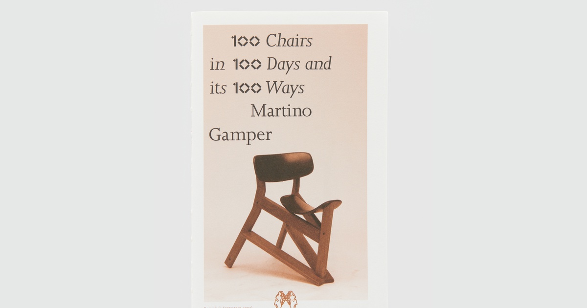 アート・デザイン・音楽 100 Chairs in 100 Days, Martino Gamper 100 Chairs in 100 Days and its 100 Ways. (5th Edition, 5th